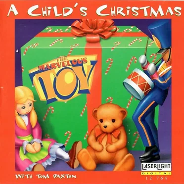 A Child's Christmas (The Marvelous Toy)