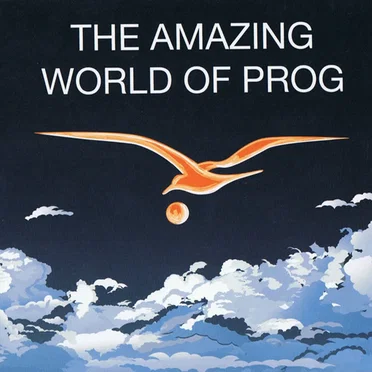 The Amazing World of Prog by Various Artists - album cover
