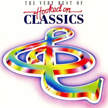 The Very Best of Hooked on Classics