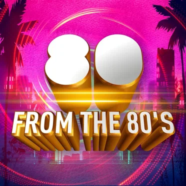 80 from the 80’s by Various Artists - album cover