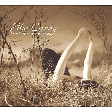 When I Was Made by Edie Carey - album cover