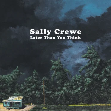 Later Than You Think by Sally Crewe - album cover