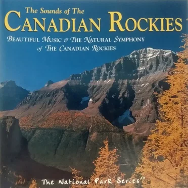 The Sounds of the Canadian Rockies by Randy Petersen - album cover
