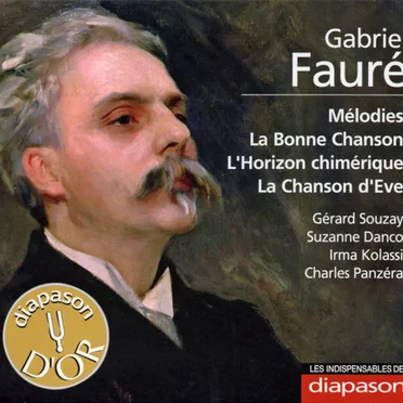 Mélodies / La Bonne Chanson / L'Horizon chimérique / La Chanson d'Eve