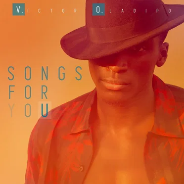 Songs for You by Victor Oladipo - album cover