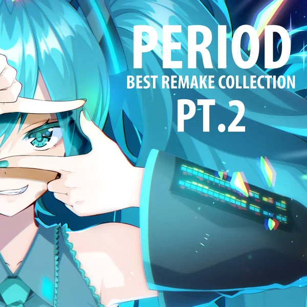 PERIOD Best Remake Collection Pt.2