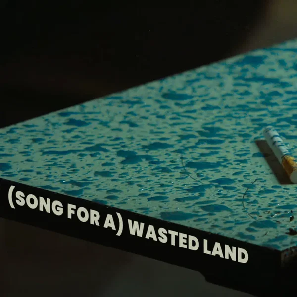 (Song For a) Wasted Land