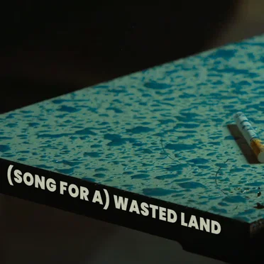 (Song For a) Wasted Land