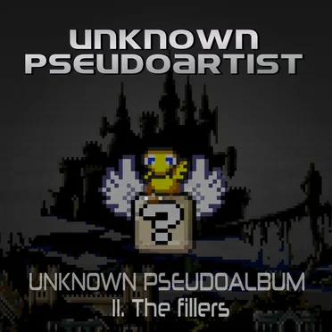 Unknown Pseudoalbum, Disc 2 - The Fillers
