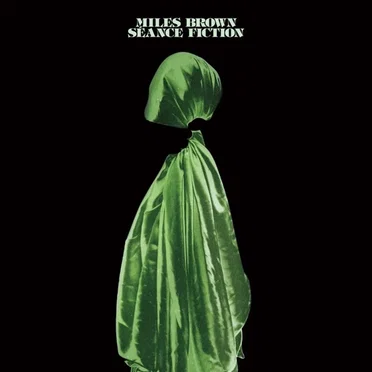 Séance Fiction by Miles Brown - album cover