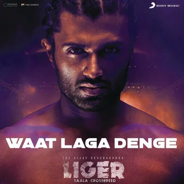 Waat Laga Denge (From “Liger”)