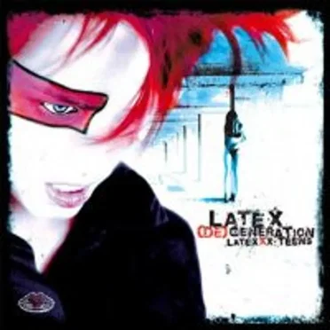 Latex (De)Generation by Latexxx Teens - album cover