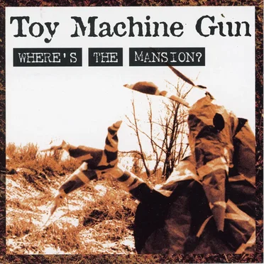 Where's The Mansion? by Toy Machine Gun - album cover