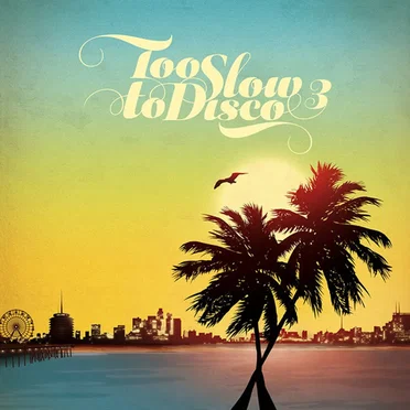 Too Slow to Disco 3 by Various Artists - album cover