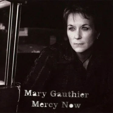 Mercy Now by Mary Gauthier - album cover