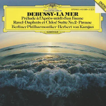 Debussy: La Mer / Prélude à l'Après-midi d'un Faune / Ravel: Daphnis et Chloé Suite no. 2 / Pavane