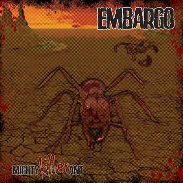 Mighty Killer Ant by Embargo - album cover