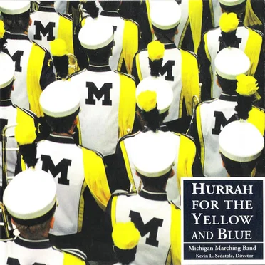 Hurrah for the Yellow and Blue by University of Michigan Marching Band - album cover
