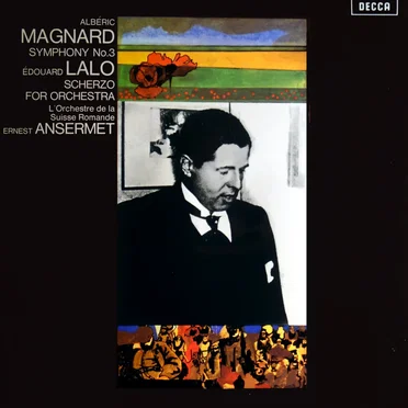 Albéric Magnard: Symphony no. 3 / Édouard Lalo: Scherzo for Orchestra