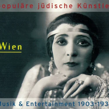 Populäre jüdische Künstler - Wien: Musik & Entertainment 1903-1936 by Various Artists - album cover
