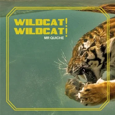 Mr. Quiche by Wildcat! Wildcat! - album cover