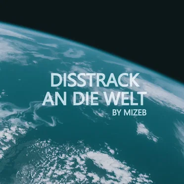 Disstrack an die Welt by MiZeb - album cover