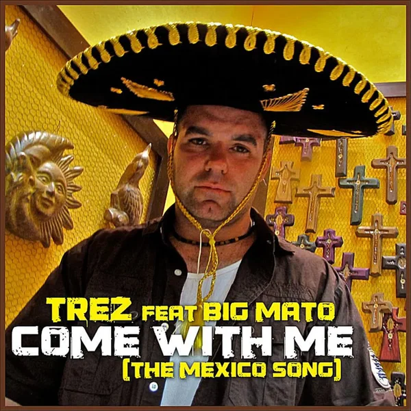 Come With Me (The Mexico Song)