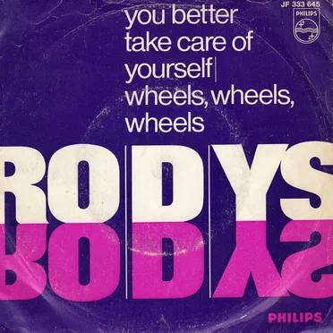 You Better Take Care of Yourself / Wheels, Wheels, Wheels