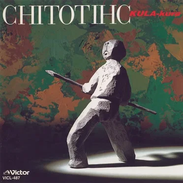CHITOTIHC KULA-kura by チト河内 - album cover