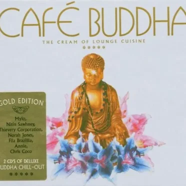 Café Buddha: The Cream of Lounge Cuisine by Various Artists - album cover