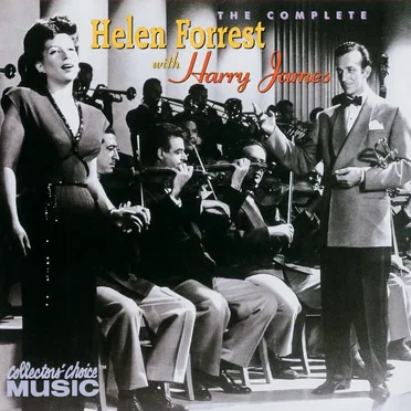 The Complete Helen Forrest With Harry James