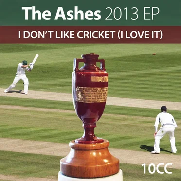Ashes 2013 EP: I Don’t Like Cricket (I Love It)