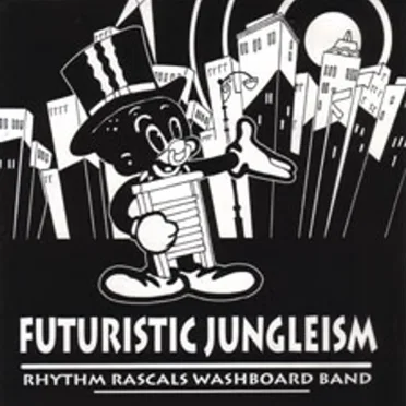 Futuristic Jungleism by Rhythm Rascals Washboard Band - album cover