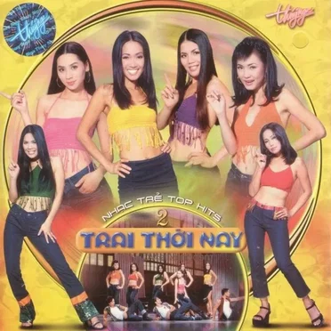 Top Hits 2 - Trai thời nay by Various Artists - album cover