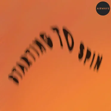 Starting to Spin by Airways - album cover