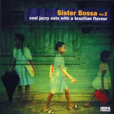 Sister Bossa, Volume 2 by Various Artists - album cover