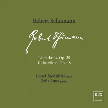 Liederkreis, op. 39 / Dichterliebe, op. 48