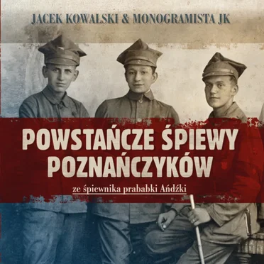 Powstańcze śpiewy poznańczyków