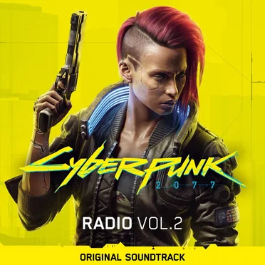 Cyberpunk 2077: Radio, Vol. 2: Original Soundtrack by Various Artists - album cover