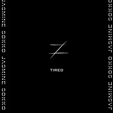 TIRED