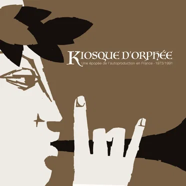 Kiosque d’Orphée – Une épopée de l’autoproduction en France – 1973/1991 by Various Artists - album cover