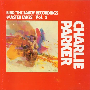 Bird: The Savoy Recordings (Master Takes) Vol 2