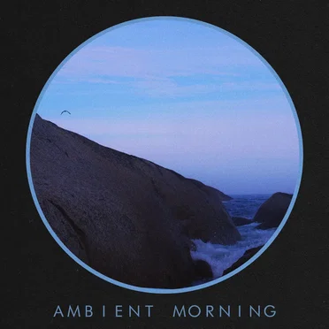 Ambient Morning
