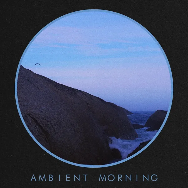 Ambient Morning