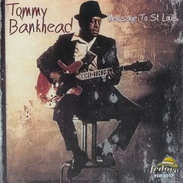 Message To St. Louis by Tommy Bankhead - album cover