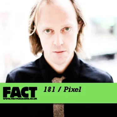 FACT Mix 181: Pixel by Pixel - album cover
