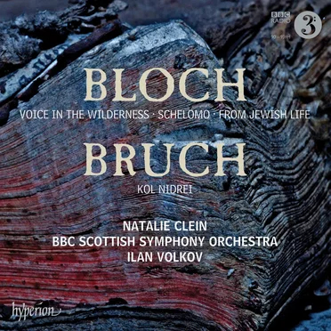 Bloch: Voice in the Wilderness / Schelomo / From Jewish Life / Bruch: Kol Nidrei