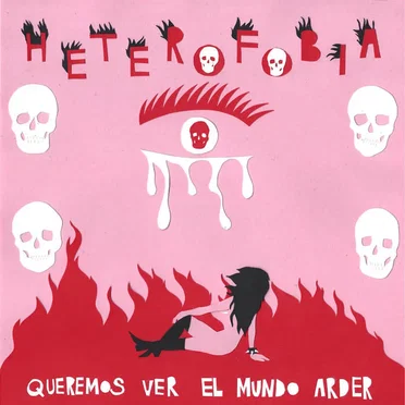 Queremos ver el mundo arder by Heterofobia - album cover