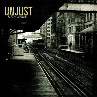 To Lose a Name by Unjust - album cover