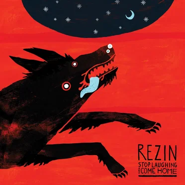 Stop Laughing and Come Home by Rezin - album cover